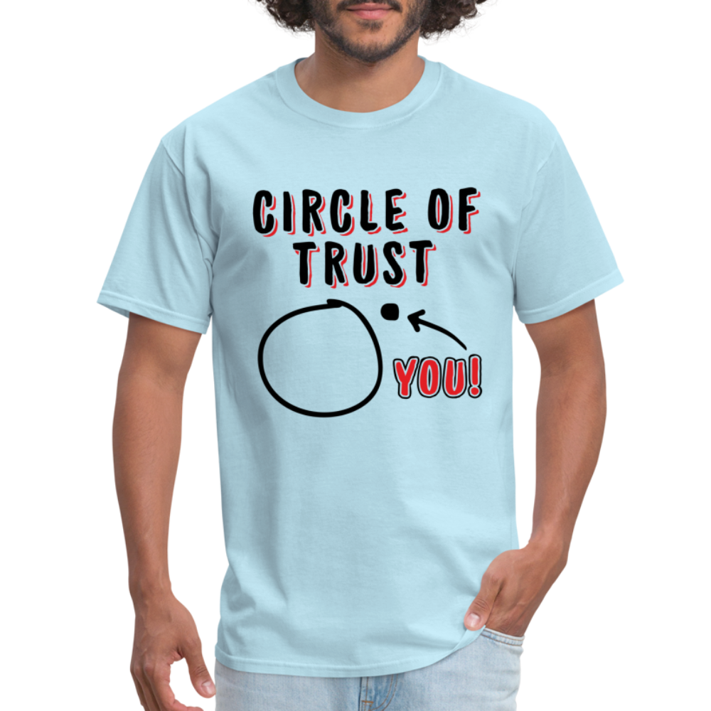 Circle of Trust T-Shirt (You are Outside) - powder blue