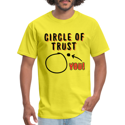 Circle of Trust T-Shirt (You are Outside) - yellow