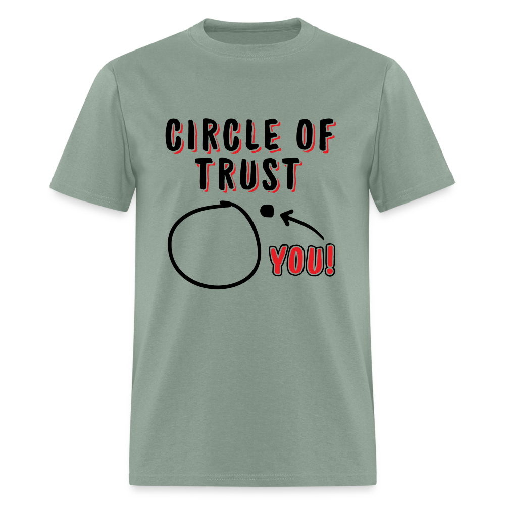 Circle of Trust T-Shirt (You are Outside) - sage