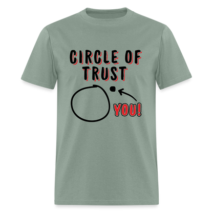 Circle of Trust T-Shirt (You are Outside) - sage