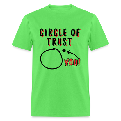 Circle of Trust T-Shirt (You are Outside) - kiwi