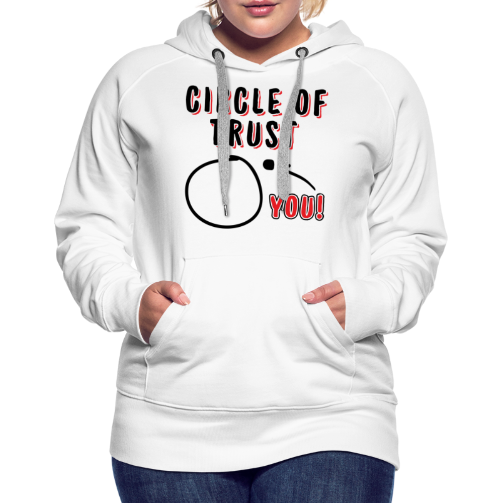 Circle of Trust Women’s Premium Hoodie (You are Outside) - white