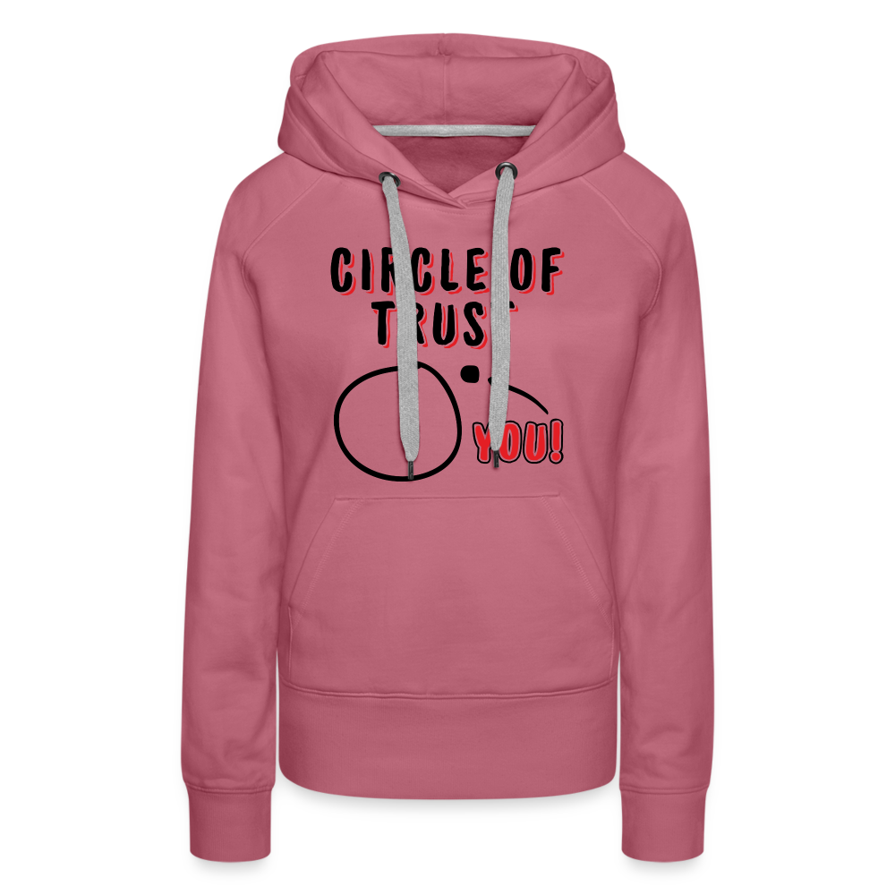 Circle of Trust Women’s Premium Hoodie (You are Outside) - mauve