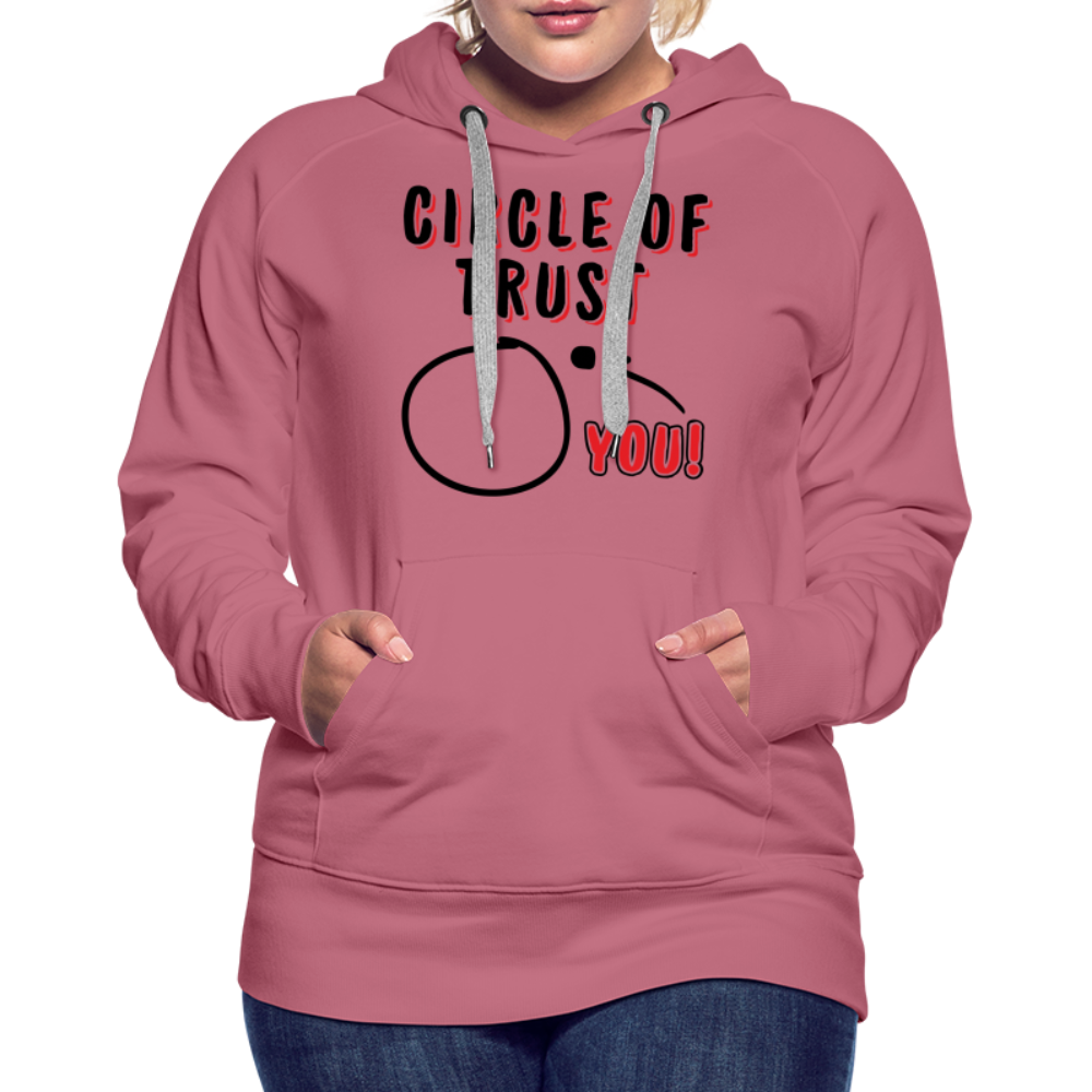 Circle of Trust Women’s Premium Hoodie (You are Outside) - mauve