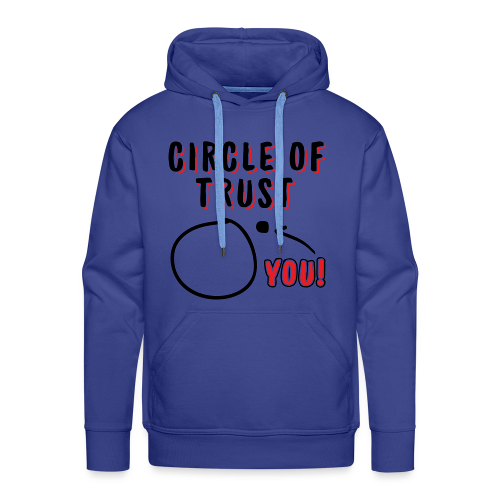 Circle of Trust Men's Premium Hoodie (You are Outside) - royal blue