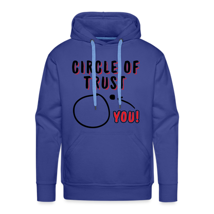 Circle of Trust Men's Premium Hoodie (You are Outside) - royal blue