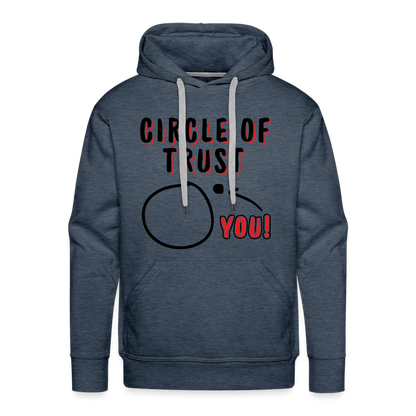 Circle of Trust Men's Premium Hoodie (You are Outside) - heather denim