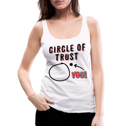 Circle of Trust Women’s Premium Tank Top (You are Outside) - white