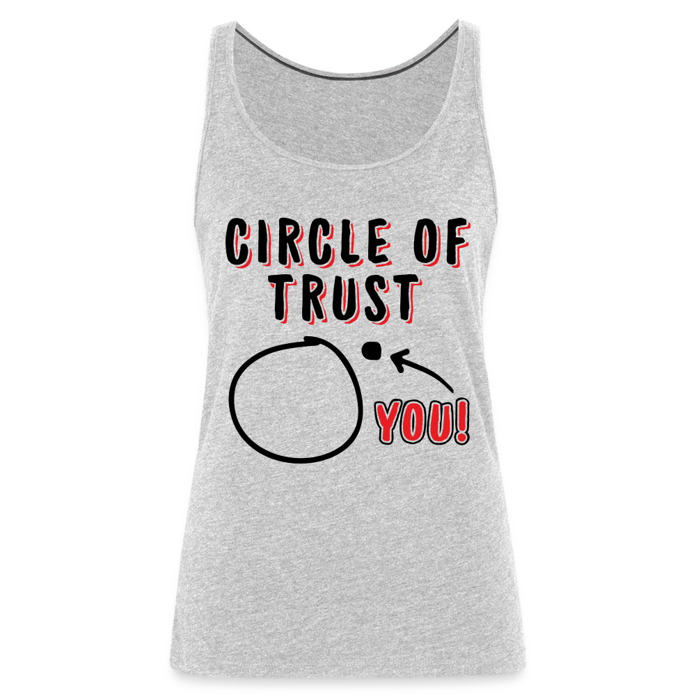 Circle of Trust Women’s Premium Tank Top (You are Outside) - heather gray