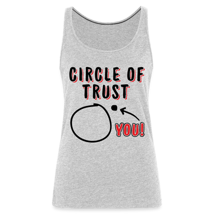 Circle of Trust Women’s Premium Tank Top (You are Outside) - heather gray
