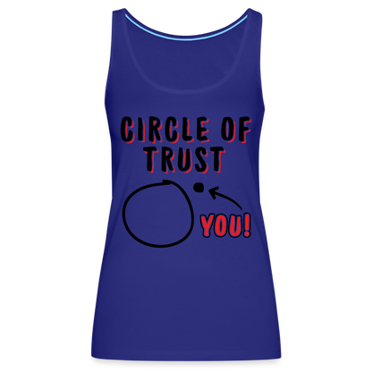 Circle of Trust Women’s Premium Tank Top (You are Outside) - royal blue