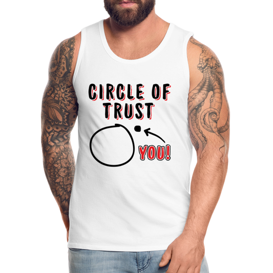 Circle of Trust Men’s Premium Tank Top (You are Outside) - white