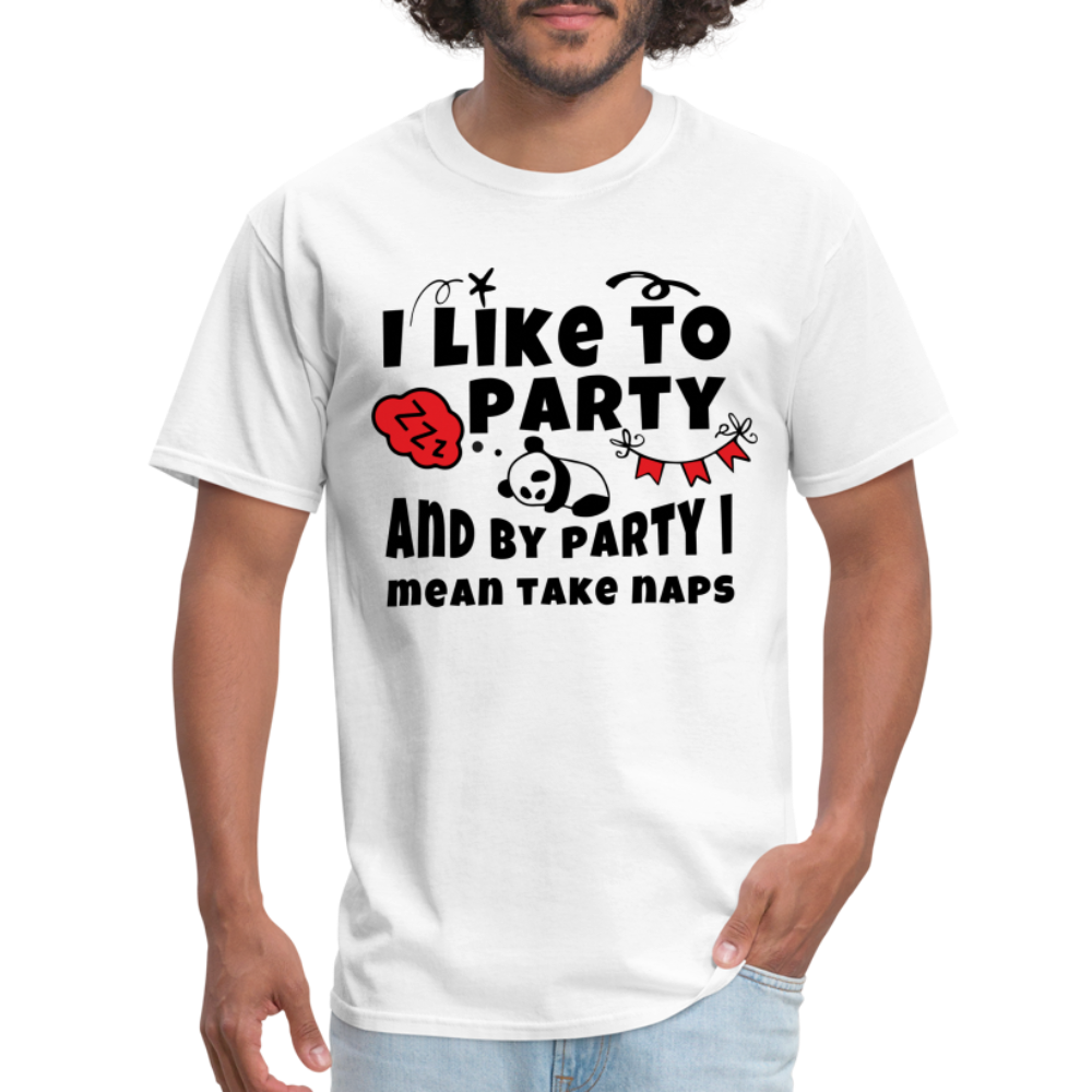 I Like To Party, I Mean Take Naps T-Shirt - white