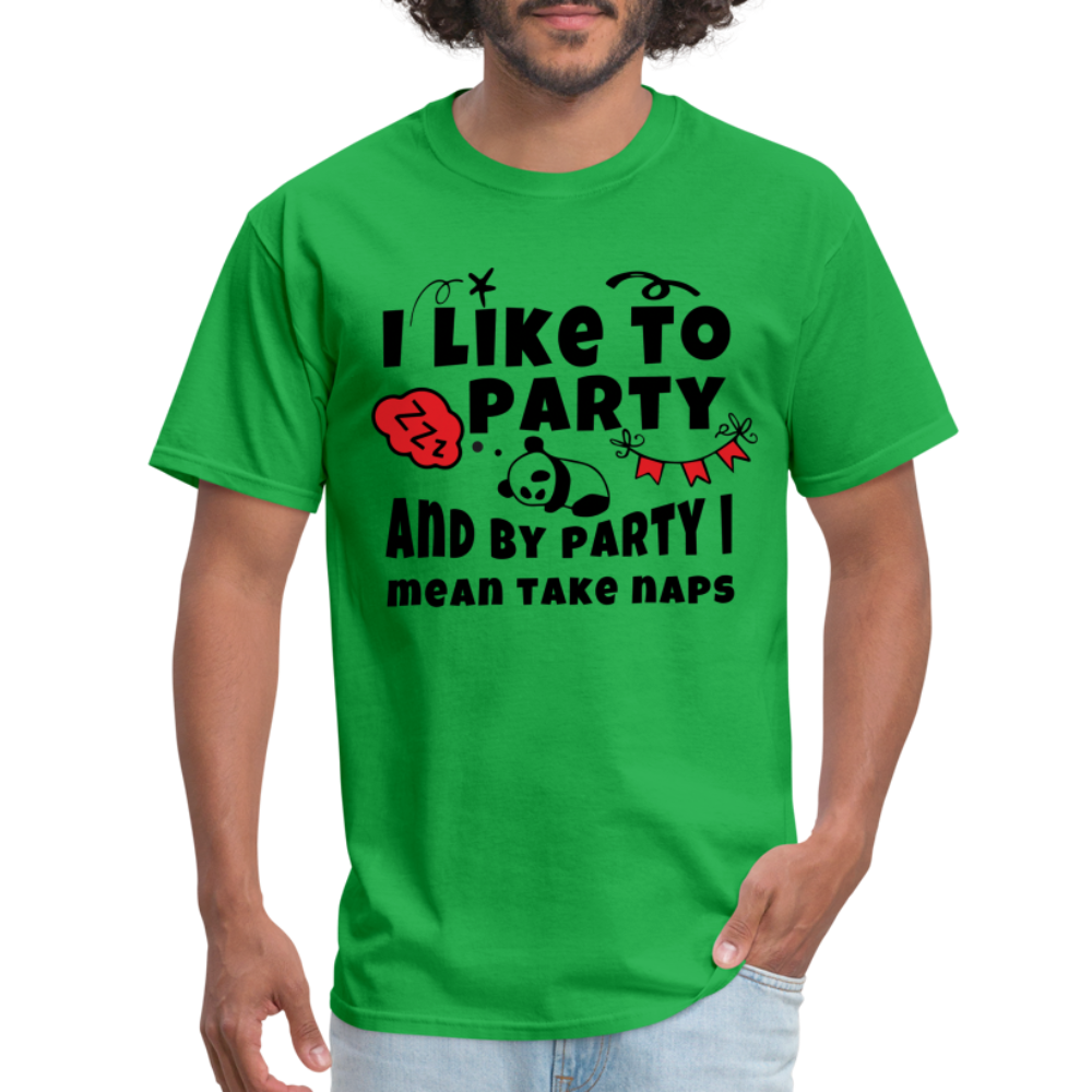 I Like To Party, I Mean Take Naps T-Shirt - bright green