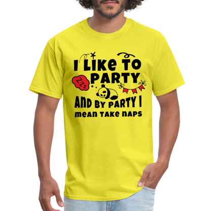 I Like To Party, I Mean Take Naps T-Shirt - yellow