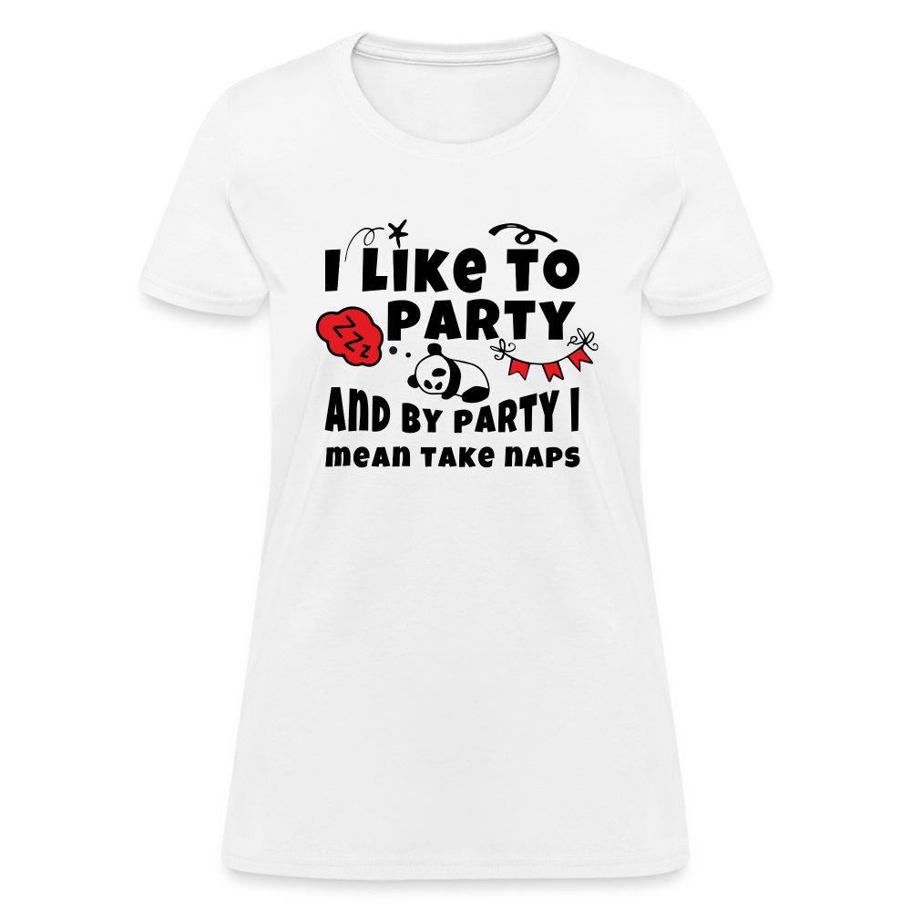 I Like To Party, I Mean Take Naps T-Shirt - white