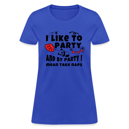 I Like To Party, I Mean Take Naps T-Shirt - royal blue