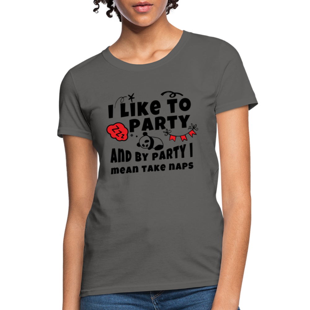 I Like To Party, I Mean Take Naps T-Shirt - charcoal