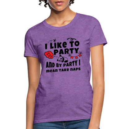 I Like To Party, I Mean Take Naps T-Shirt - purple heather