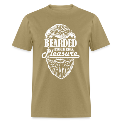 Bearded For Her Pleasure T-Shirt - khaki