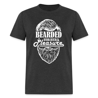 Bearded For Her Pleasure T-Shirt - heather black