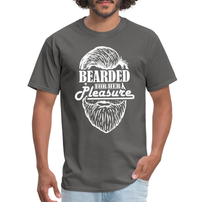 Bearded For Her Pleasure T-Shirt - charcoal