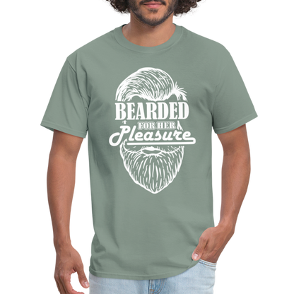 Bearded For Her Pleasure T-Shirt - sage