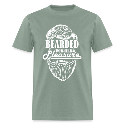 Bearded For Her Pleasure T-Shirt - sage