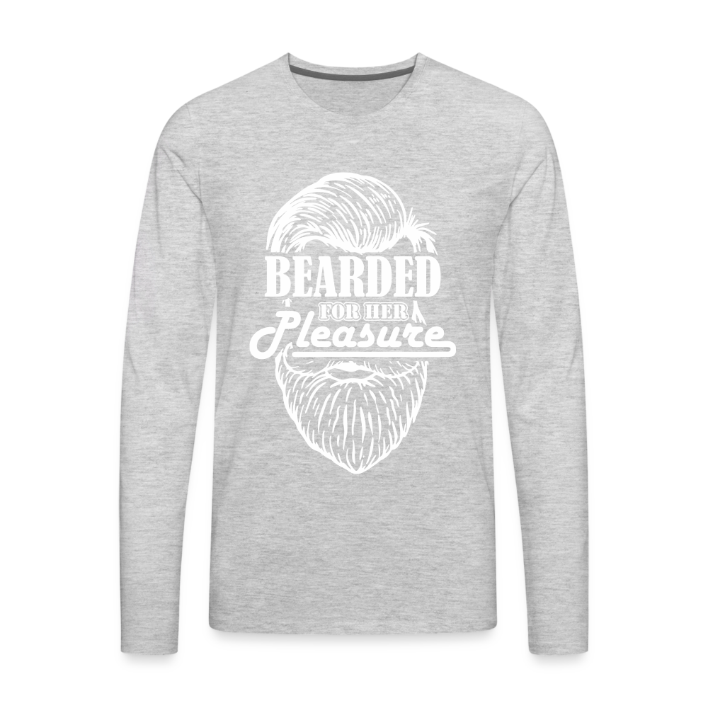 Bearded For Her Pleasure Men's Premium Long Sleeve T-Shirt - heather gray