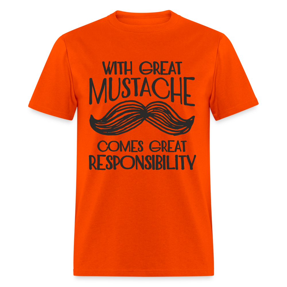 With Great Mustache Comes Great Responsibility T-Shirt - orange