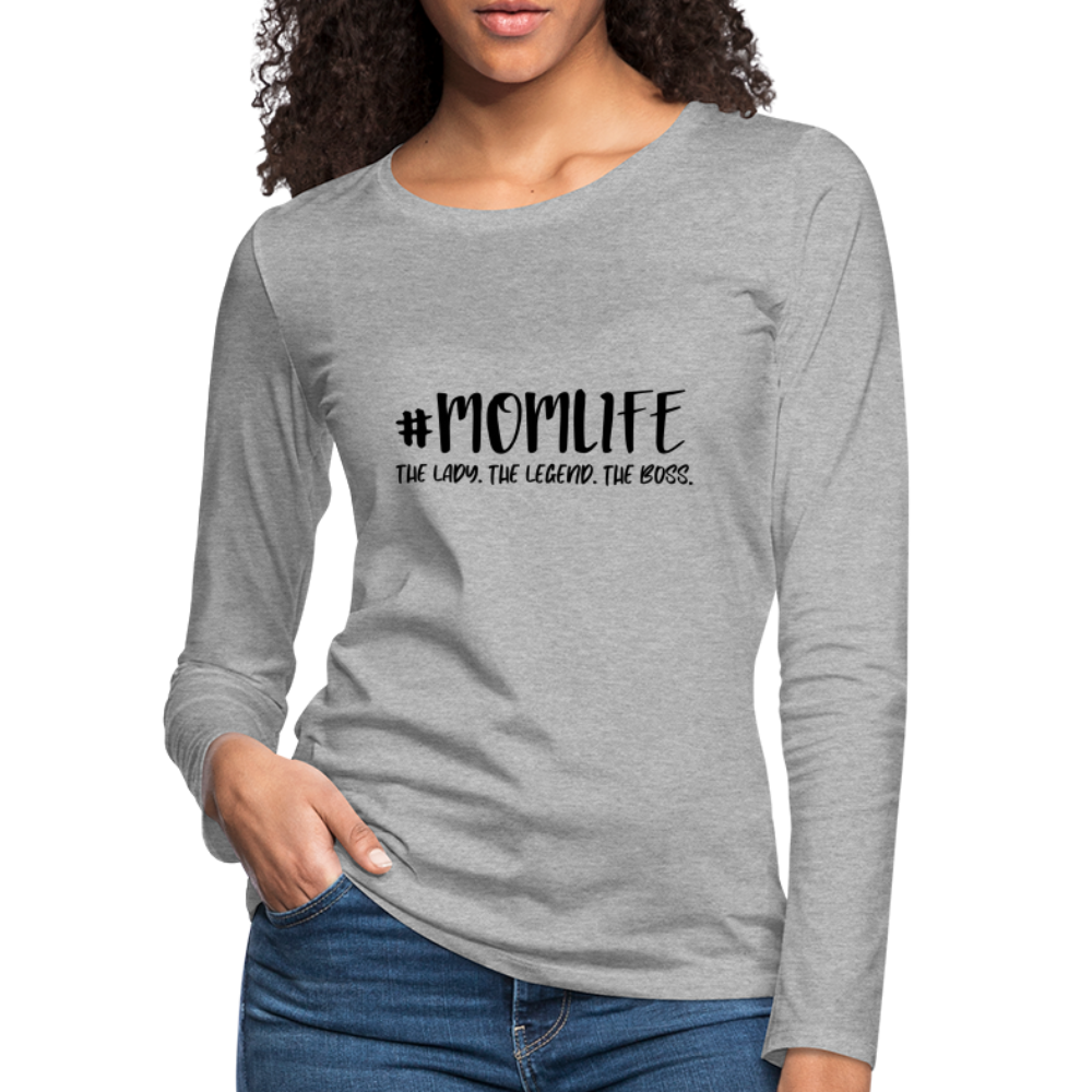 #MOMLIFE Premium Long Sleeve T-Shirt (The Lady, The Legend, The Boss) - heather gray