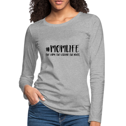 #MOMLIFE Premium Long Sleeve T-Shirt (The Lady, The Legend, The Boss) - heather gray