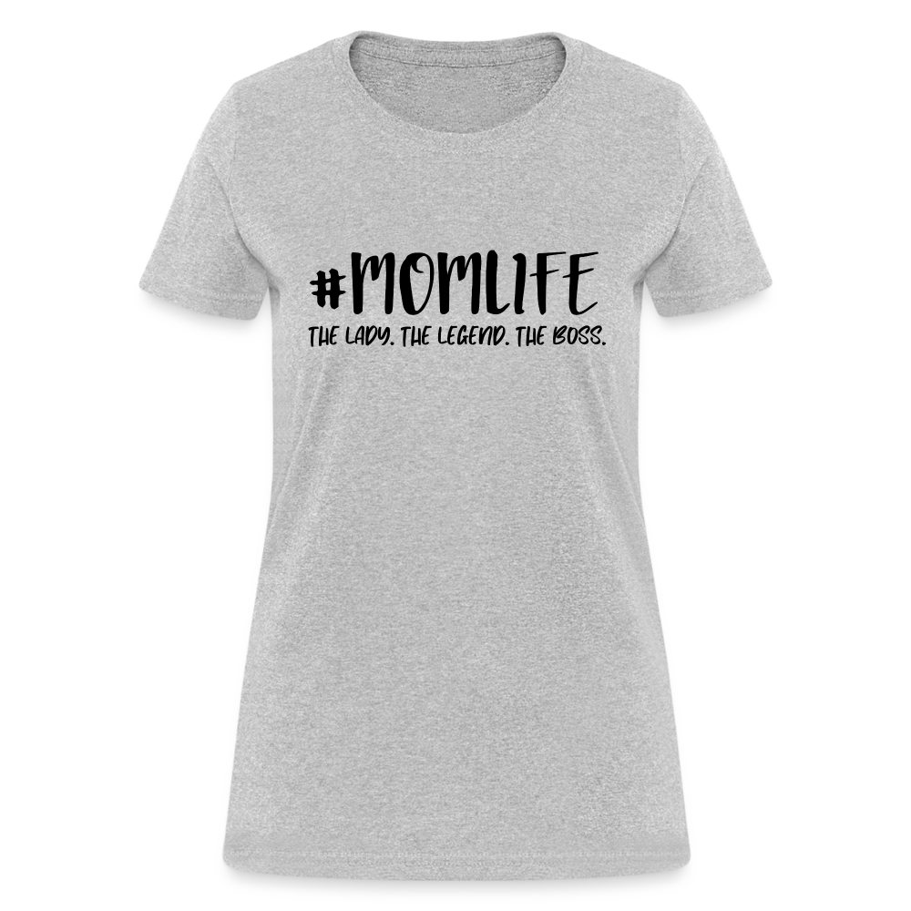 #MOMLIFE Women's T-Shirt (The Lady, The Legend, The Boss) - heather gray