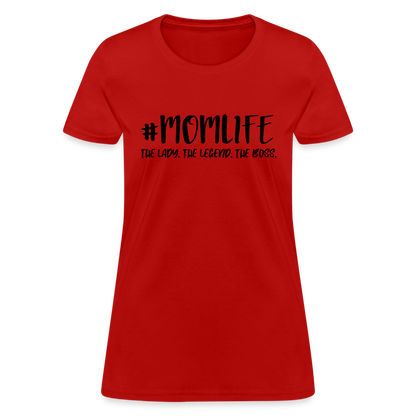 #MOMLIFE Women's T-Shirt (The Lady, The Legend, The Boss) - red