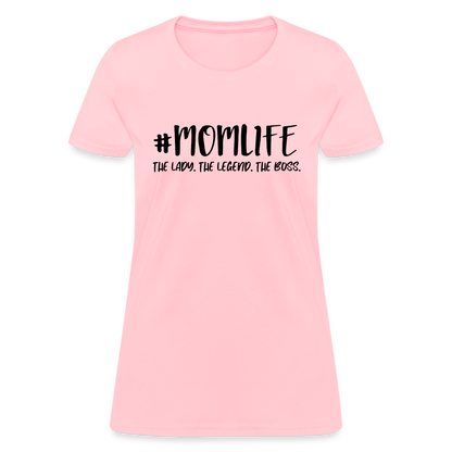 #MOMLIFE Women's T-Shirt (The Lady, The Legend, The Boss) - pink