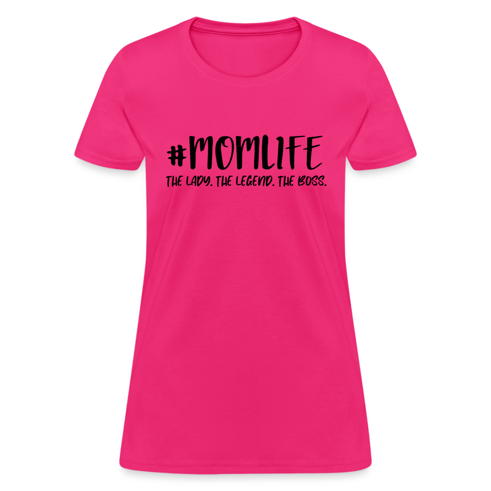 #MOMLIFE Women's T-Shirt (The Lady, The Legend, The Boss) - fuchsia