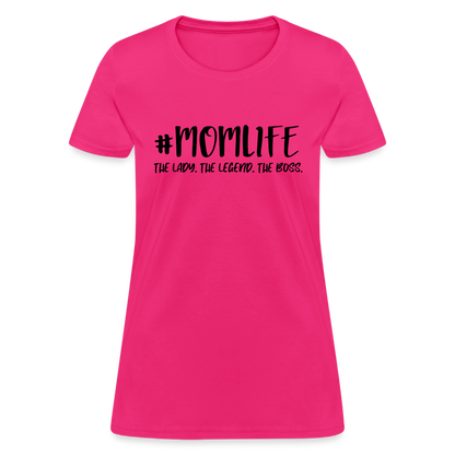 #MOMLIFE Women's T-Shirt (The Lady, The Legend, The Boss) - fuchsia