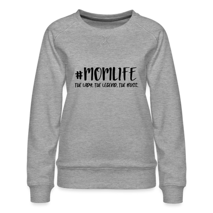 #MOMLIFE Premium Sweatshirt (The Lady, The Legend, The Boss) - heather grey