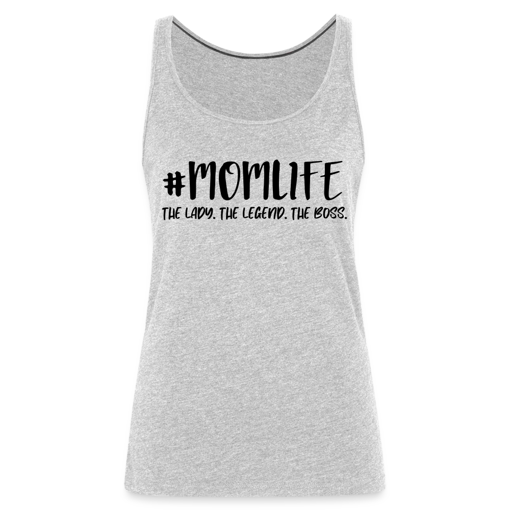 #MOMLIFE Premium Tank Top (The Lady, The Legend, The Boss) - heather gray
