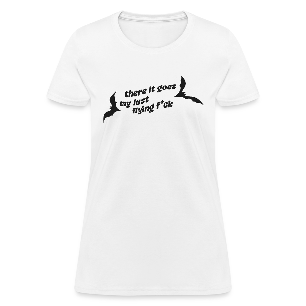 There IT Goes My Last Flying F*ck Women's T-Shirt - white