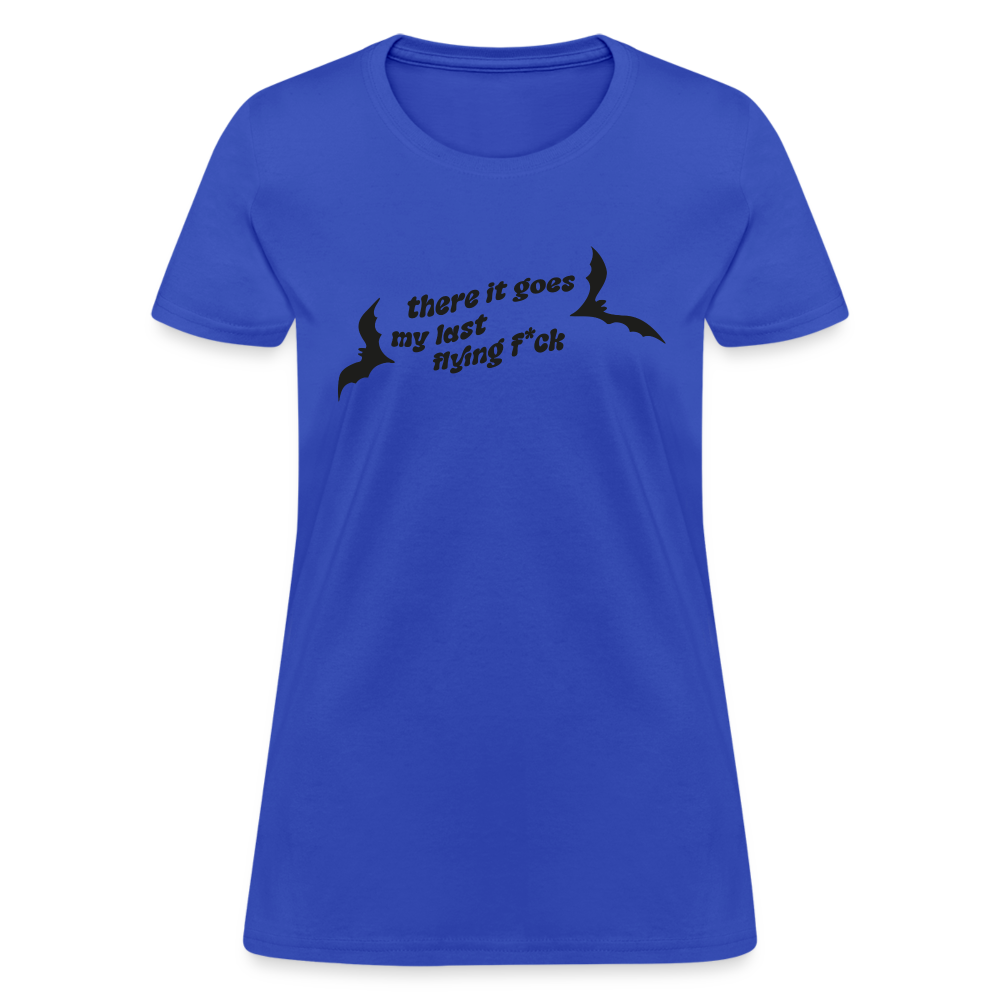 There IT Goes My Last Flying F*ck Women's T-Shirt - royal blue