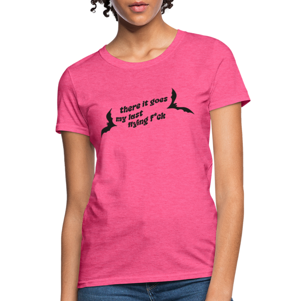There IT Goes My Last Flying F*ck Women's T-Shirt - heather pink