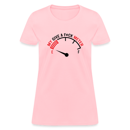 My Give A F*ck Meter Women's T-Shirt - pink