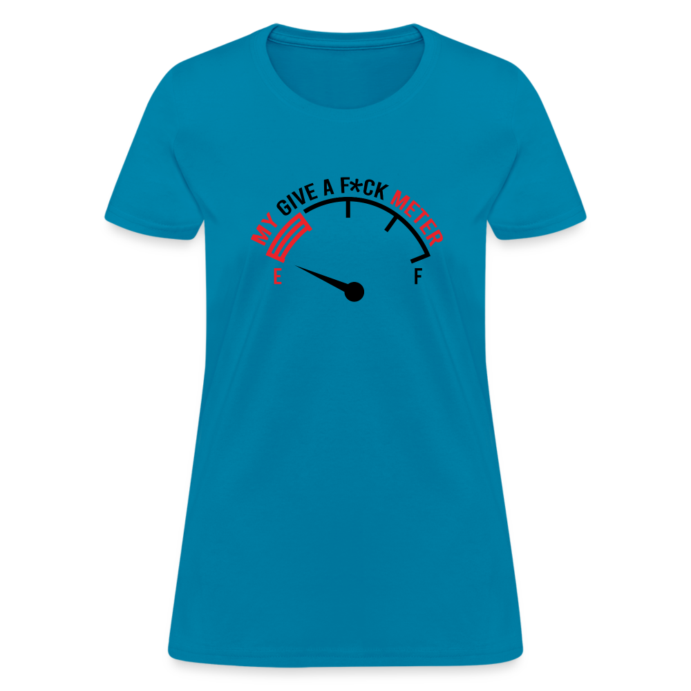 My Give A F*ck Meter Women's T-Shirt - turquoise