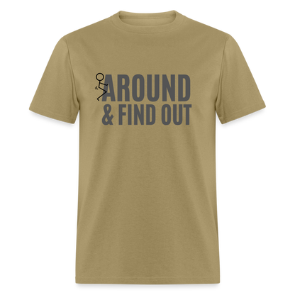 F Around and Find Out T-Shirt - khaki