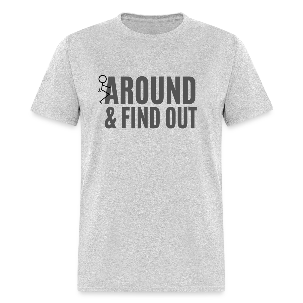 F Around and Find Out T-Shirt - heather gray