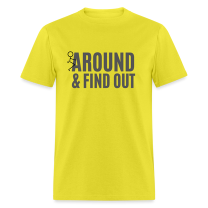 F Around and Find Out T-Shirt - yellow