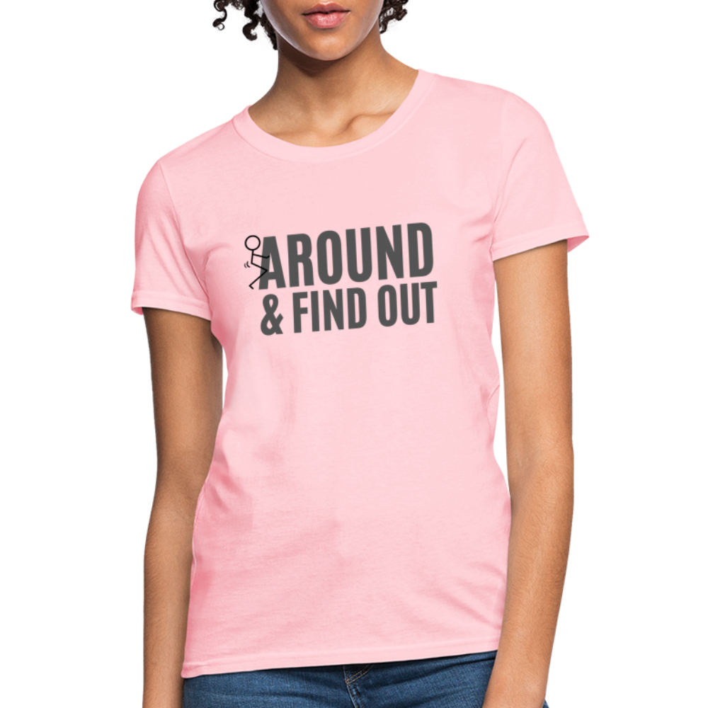 F Around and Find Out Women's T-Shirt - pink