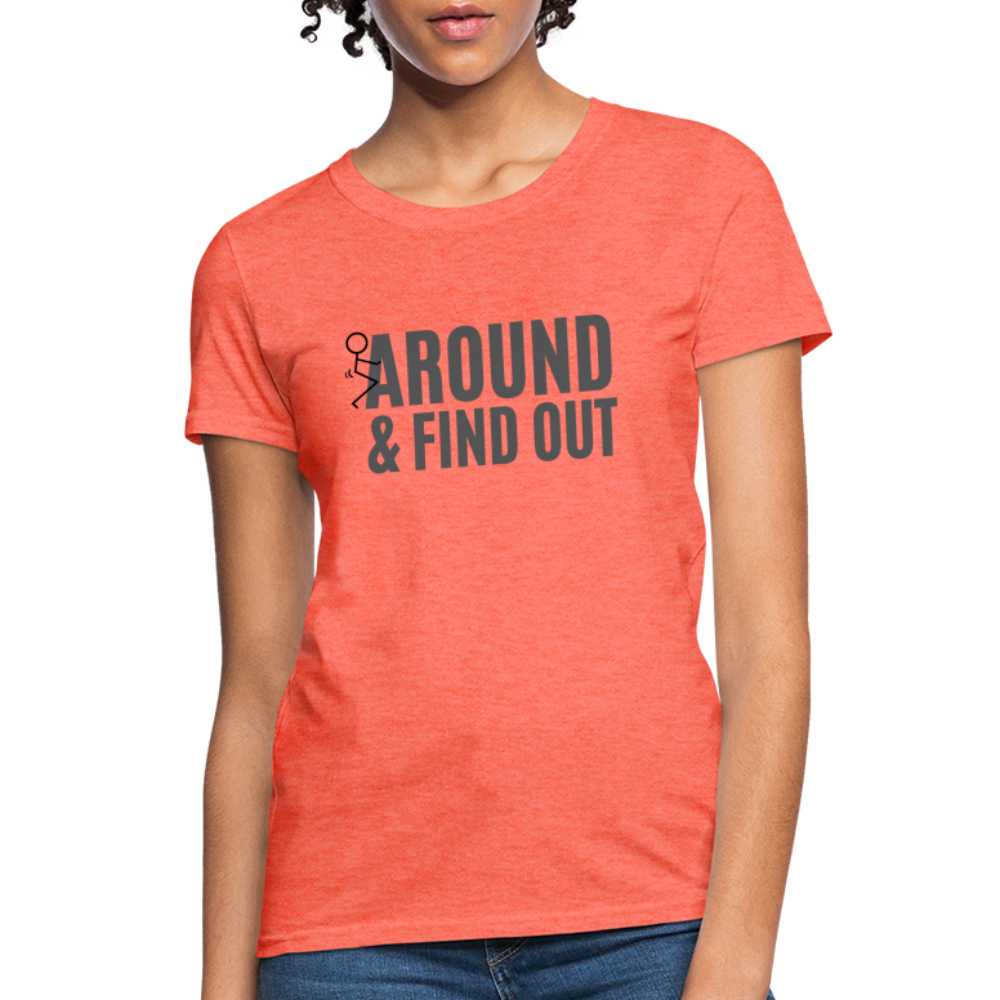F Around and Find Out Women's T-Shirt - heather coral
