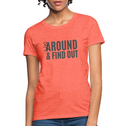 F Around and Find Out Women's T-Shirt - heather coral